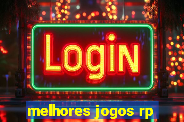 melhores jogos rp